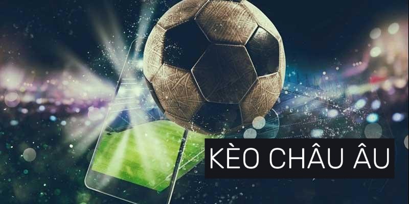 Kèo Châu Âu BET88 – Chi tiết về kèo cho anh em tân thủ 2 Thấu Hiểu Tỷ Lệ Kèo Châu Âu tại BET88